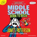 Cover Art for 9781549117411, Middle School: Born to Rock by Chris Tebbetts