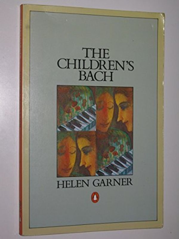 Cover Art for 9780140083712, The Children’s Bach by Helen Garner