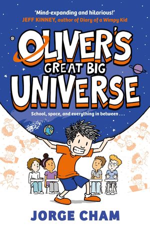 Cover Art for 9781398520219, Oliver's Great Big Universe by Jorge Cham