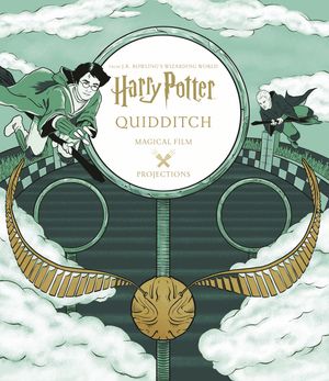 Cover Art for 9780763695873, Harry PotterMagical Film Projections: Quidditch by Insight Editions