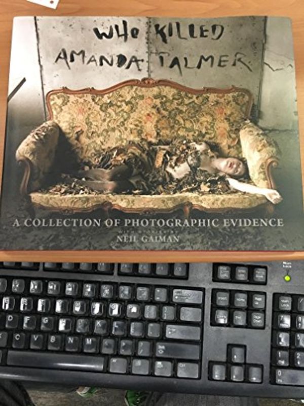 Cover Art for 9780615234397, Who Killed Amanda Palmer: A Collection of Photographic Evidence by Neil Gaiman