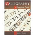 Cover Art for 9780811712941, Calligraphy: A Complete Guide by Julien Chazal