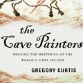 Cover Art for 9781400043484, The Cave Painters by Greg Curtis