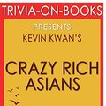 Cover Art for 9781538017616, Trivia-On-Books - Crazy Rich Asians by Kevin Kwan by Trivion Books