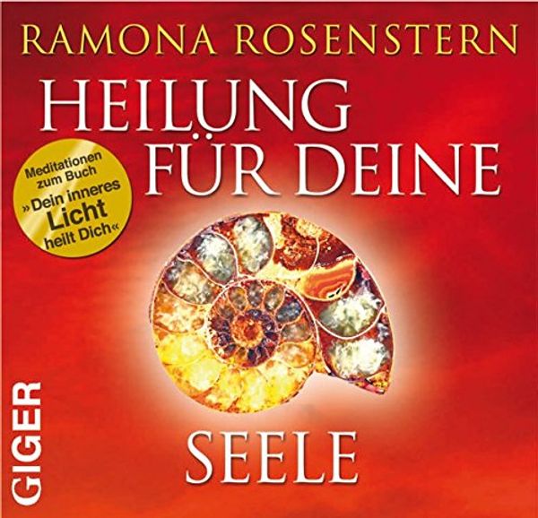 Cover Art for 9783905958089, Heilung fÃ¼r deine Seele by Ramona Rosenstern