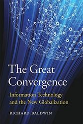 Cover Art for 9780674237841, The Great Convergence: Information Technology and the New Globalization by Richard Baldwin