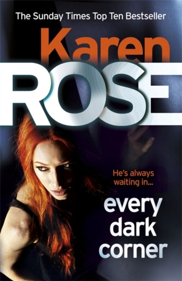 Cover Art for 9780755390052, Every Dark Corner (The Cincinnati Series Book 3) by Karen Rose