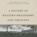 Cover Art for 9781629950846, A History of Western Philosophy and Theology by John M. Frame