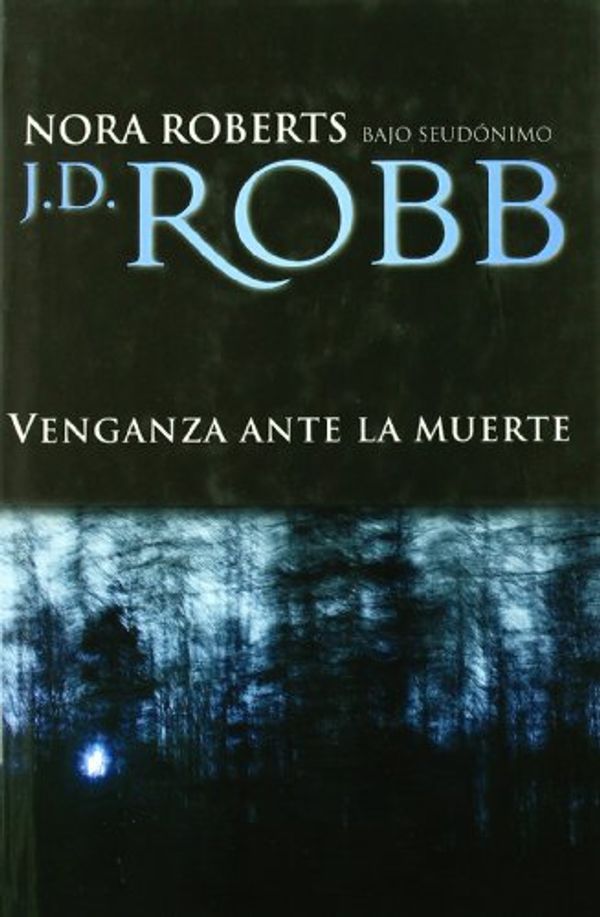 Cover Art for 9788496575448, Venganza Ante La Muerte by J. D. Robb