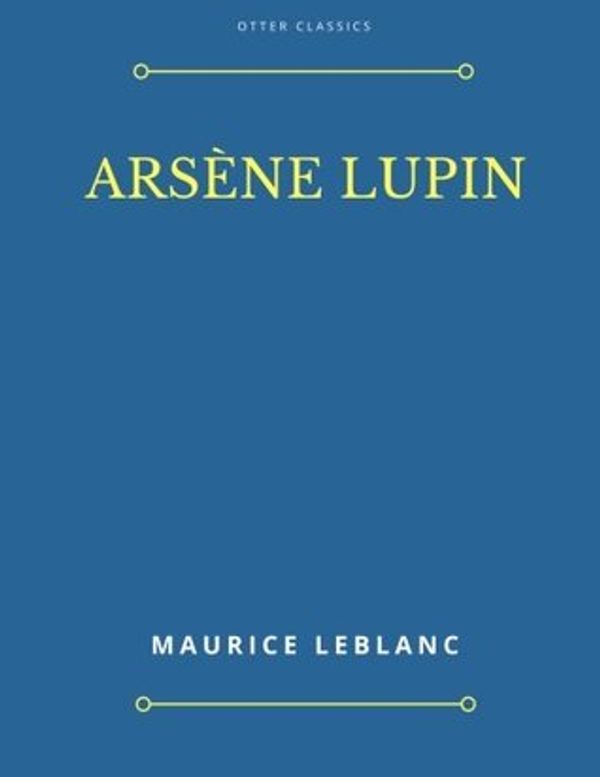 Cover Art for 9781546308102, Arsene Lupin by Maurice Leblanc