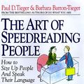 Cover Art for 9780316845250, The Art of Speedreading People: Harness the Power of Personality Type and Create What You Want in Business and in Life by Paul D. Tieger, Barron-Tieger, Barbara