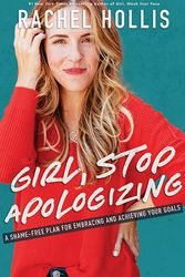 Cover Art for 9781400209606, Girl, Stop Apologizing by Rachel Hollis