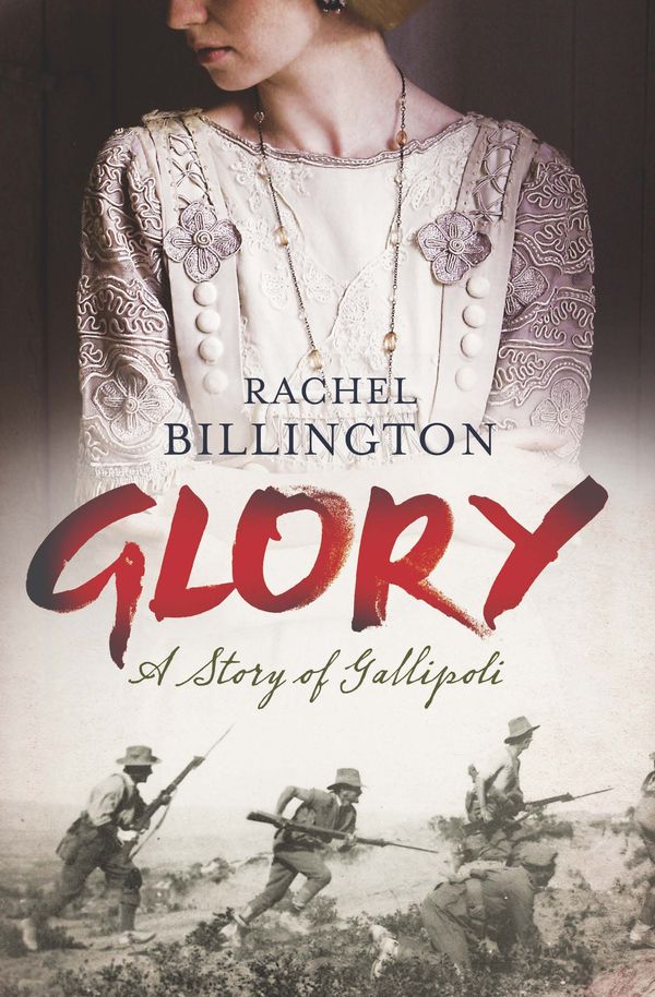 Cover Art for 9781409156697, Glory: A Story of Gallipoli by Rachel Billington