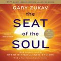 Cover Art for 9781442370814, The Seat of the Soul by Gary Zukav