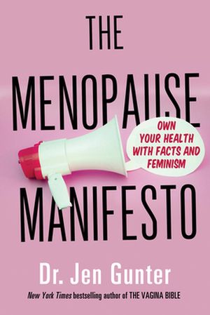 Cover Art for 9780806540665, The Menopause Manifesto by Jen Gunter