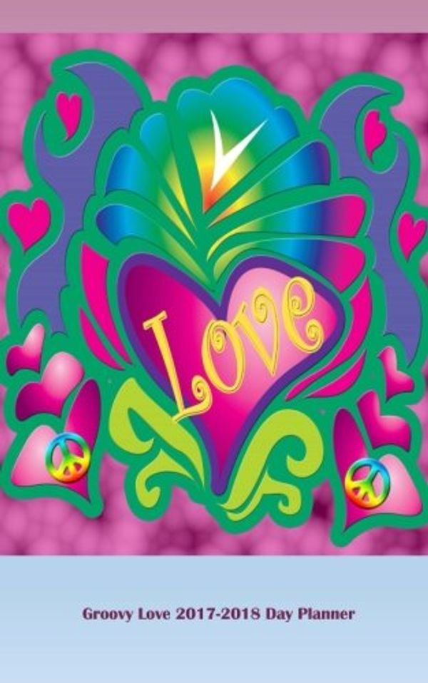 Cover Art for 9781975722623, Groovy Love 2017-2018 Day Planner by Paula C. Henderson