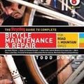 Cover Art for 9781605294865, The Bicycling Guide to Complete Bicycle Maintenance & Repair by Todd Downs