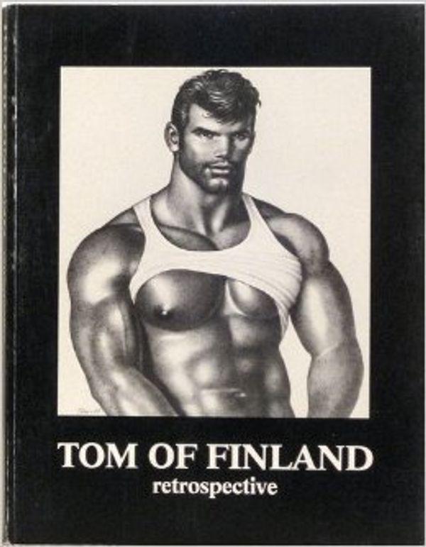 Cover Art for 9781879055247, Tom of Finland: v. 1: A Retrospective by Tom Of Finland