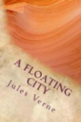 Cover Art for 9781975934026, A Floating City by Jules Verne