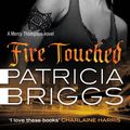 Cover Art for 9780356501567, Fire Touched: Mercy Thompson Book 9 by Patricia Briggs
