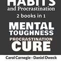 Cover Art for 9781801239974, Productivity Habits and Procrastination: 7 Secrets To Set Your Mind To Achieve Money And Success + 7 Secrets to Develop your Mind and Achieve your Dreams by Daniel Dweck, Carol Carnegie