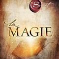 Cover Art for 9782813204943, LE SECRET MAGIQUE by Rhonda Byrne