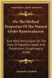 Cover Art for 9781168872500, On the Medical Properties of the Natural Order Ranunculaceae by Alexander Turnbull