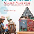 Cover Art for 9781592539802, The Paper Playhouse: 22 Creative Projects for Kids Using Paper, Boxes, and Books by Katrina Rodabaugh