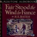 Cover Art for 9780786196562, Fair Stood the Wind for France by H E. Bates
