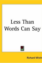Cover Art for 9781419129728, Less Than Words Can Say by Richard Mitchell