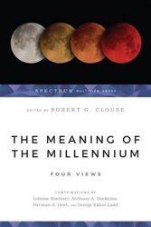 Cover Art for 9780877847946, The Meaning of the Millennium: Four Views by Intervarsity Press