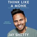Cover Art for 9781797100548, Think Like a Monk by Jay Shetty, Jay Shetty