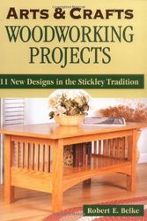 Cover Art for 9780811726627, Arts and Crafts Woodworking Projects by Robert E. Belke