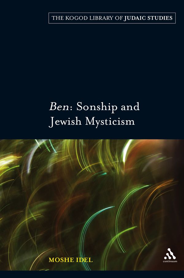 Cover Art for 9780826496652, Ben: Sonship and Jewish Mysticism by Bloomsbury