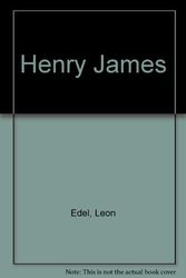 Cover Art for 9780397010097, Henry James by Leon Edel