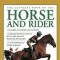 Cover Art for 9781843099208, The Ultimate Book of the Horse and Rider by Judith Draper, Debby Sly, Sarah Muir, Kit Houghton