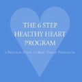 Cover Art for 9781401078829, The 6 Step Healthy Heart Program by J. Rick Turner