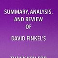 Cover Art for B071FHPSSG, Summary, Analysis, and Review of David Finkel’s Thank You for Your Service by Start Publishing Notes