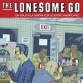 Cover Art for B01523GD78, The Lonesome Go: Un viaje a la deriva por el sueño americano (Spanish Edition) by Tim Lane, Paradela López, David