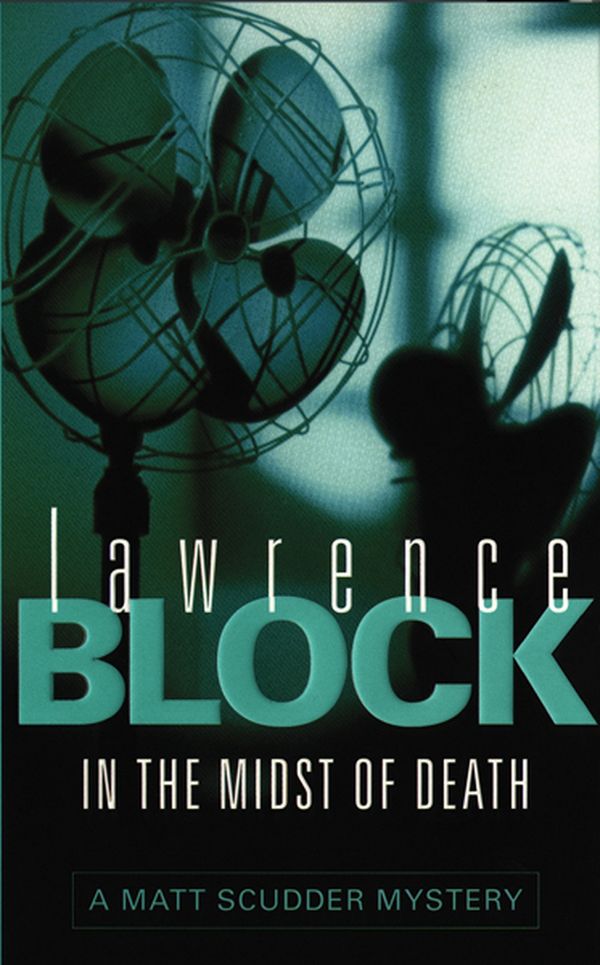 Cover Art for 9781409138648, In the Midst of Death: A Matt Scudder Mystery by Lawrence Block