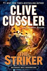 Cover Art for B015X4OS2S, The Striker (An Isaac Bell Adventure) by Cussler, Clive, Scott, Justin(March 5, 2013) Hardcover by Clive Cussler
