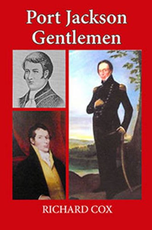 Cover Art for 9781925078176, Port Jackson Gentlemen by Richard Cox