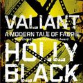 Cover Art for 9781847393432, Valiant by Holly Black