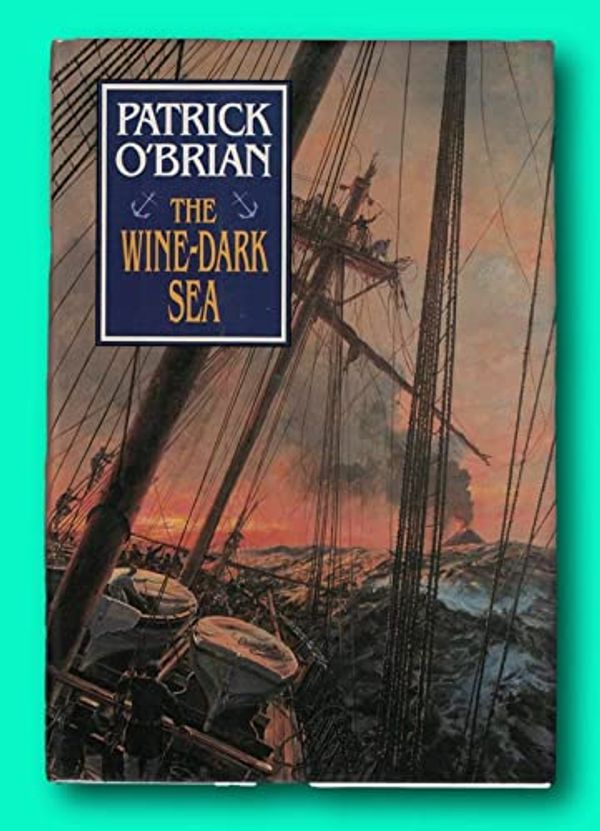 Cover Art for B09NF7QKY2, Rare Patrick O'BRIAN / The Wine-Dark Sea Signed 1993 [Hardcover] O'BRIAN, Patrick by Patrick O'Brian