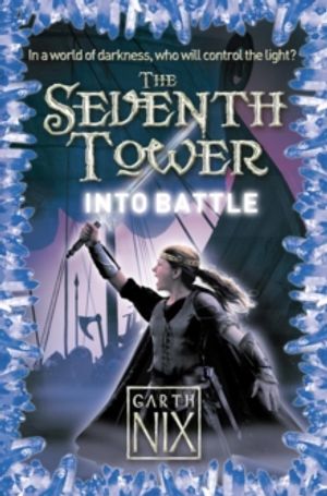 Cover Art for 9780007261239, Into Battle by Garth Nix