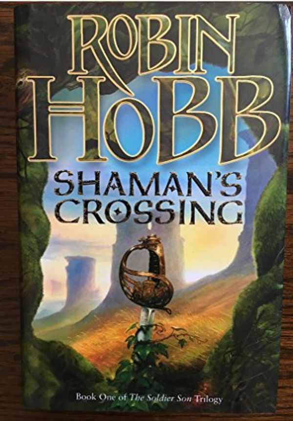 Cover Art for 9780007196128, Shaman's Crossing: Soldier Son Trilogy Bk. 1 by Robin Hobb