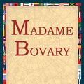 Cover Art for 9781595400765, Madame Bovary by Gustave Flaubert, 1stWorld Library