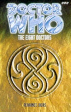 Cover Art for 9780563405634, Doctor Who: The Eight Doctors by Terrance Dicks