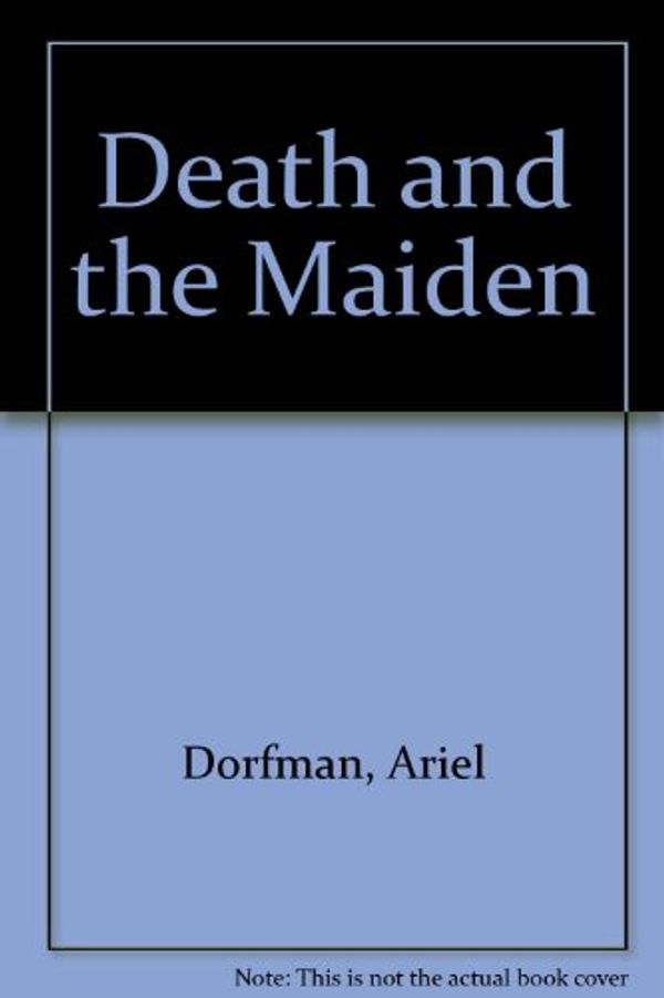 Cover Art for 9781854592088, Death and the Maiden by Ariel Dorfman