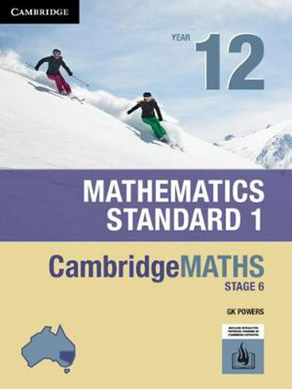 Cover Art for 9781108448062, Cambridge Maths Stage 6 NSW Standard 1 Year 12 by Gregory Powers, Cambridge Hotmaths